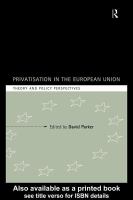 Privatisation in the European Union theory and policy perspectives /