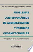 Problemas contemporaneos de administracion y estudios organizacionales una perspectivas latinoamericana.