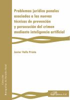 Problemas jurídico penales asociados a las nuevas técnicas de prevención y persecución del crimen mediante inteligencia artificial /