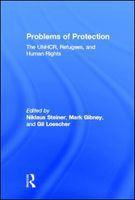 Problems of protection the UNHCR, refugees, and human rights /