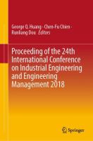 Proceeding of the 24th International Conference on Industrial Engineering and Engineering Management 2018