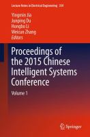 Proceedings of the 2015 Chinese Intelligent Systems Conference Volume 1 /