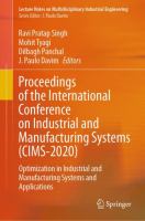Proceedings of the International Conference on Industrial and Manufacturing Systems (CIMS-2020) Optimization in Industrial and Manufacturing Systems and Applications /