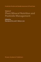 Production Practices and Quality Assessment of Food Crops Plant Mineral Nutrition and Pesticide Management /