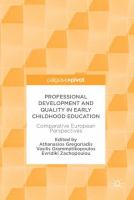 Professional Development and Quality in Early Childhood Education Comparative European Perspectives /