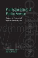 Professionalism and public service essays in honour of Kenneth Kernaghan /