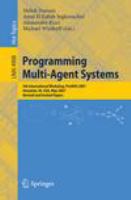 Programming Multi-Agent Systems Fifth International Workshop, ProMAS 2007 Honolulu, HI, USA, May 14-18, 2007 Revised and Invited Papers /