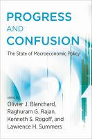 Progress and confusion the state of macroeconomic policy /