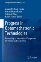 Progress in Optomechatronic Technologies Proceedings of International Symposium on Optomechatronic (2018) /