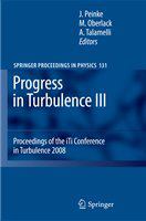 Progress in Turbulence III Proceedings of the iTi Conference in Turbulence 2008 /