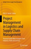 Project Management in Logistics and Supply Chain Management Practical Guide With Examples From Industry, Trade and Services /