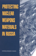 Protecting nuclear weapons materials in Russia