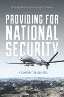 Providing for national security a comparative analysis /