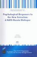 Psychological responses to the new terrorism a NATO-Russia dialogue /