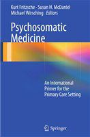 Psychosomatic Medicine An International Primer for the Primary Care Setting /