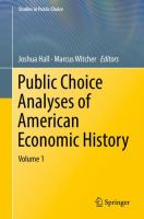 Public Choice Analyses of American Economic History Volume 1 /