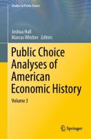 Public Choice Analyses of American Economic History Volume 3 /