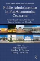 Public administration in post-communist countries former Soviet Union, Central and Eastern Europe, and Mongolia /