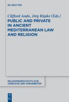 Public and private in ancient Mediterranean law and religion