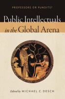 Public intellectuals in the global arena professors or pundits? /