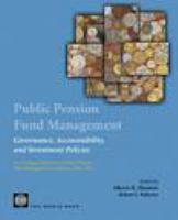 Public pension fund management governance, accountability, and investment policies : proceedings of the second Public Pension Fund Management Conference, May 2003 /