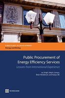 Public procurement of energy efficiency services lessons from international experience /
