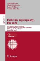 Public-Key Cryptography – PKC 2020 23rd IACR International Conference on Practice and Theory of Public-Key Cryptography, Edinburgh, UK, May 4–7, 2020, Proceedings, Part II /