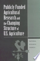 Publicly funded agricultural research and the changing structure of U.S. agriculture