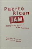 Puerto Rican jam : rethinking colonialism and nationalism /