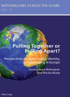 Pulling together or pulling apart? perspectives on nationhood, identity, and belonging in Europe /