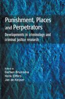 Punishment, places, and perpetrators developments in criminology and criminal justice research /