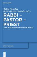 Rabbi - pastor - priest their roles and profiles through the ages /