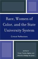 Race, women of color, and the state university system critical reflections /