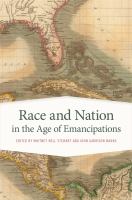 Race and nation in the age of emancipations /