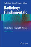 Radiology fundamentals introduction to imaging & technology /