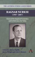Ragnar Nurkse (1907-2007) : classical development economics and its relevance for today /