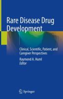 Rare Disease Drug Development Clinical, Scientific, Patient, and Caregiver Perspectives  /