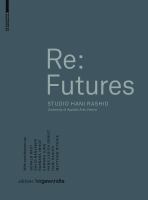 Re: Futures Studio Hani Rashid, University of Applied Arts Vienna /