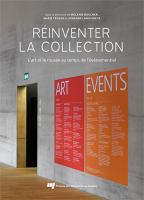 Réinventer la collection : l'art et le musée au temps de l'évènemential /