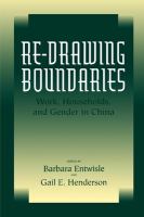 Re-drawing boundaries work, households, and gender in China /