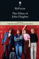 ReFocus : the films of John Hughes /