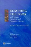 Reaching the poor with health, nutrition, and population services what works, what doesn't, and why /