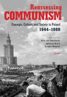 Reassessing communism : concepts, culture, and society in Poland, 1944-1989 /