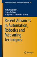 Recent Advances in Automation, Robotics and Measuring Techniques