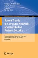 Recent Trends in Computer Networks and Distributed Systems Security Second International Conference, SNDS 2014, Trivandrum, India, March 13-14, 2014. Proceedings /