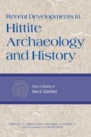 Recent developments in Hittite archaeology and history papers in memory of Hans G. Güterbock /