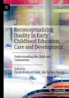 Reconceptualizing Quality in Early Childhood Education, Care and Development Understanding the Child and Community /