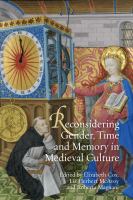 Reconsidering gender, time and memory in medieval culture /