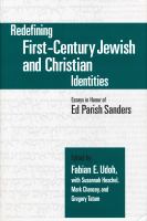 Redefining first-century Jewish and Christian identities essays in honor of Ed Parish Sanders /