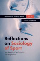 Reflections on sociology of sport ten questions, ten scholars, ten perspectives /